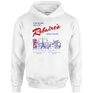 Robaire's French Cuisine - Los Angeles, CA - Vintage Restaurant - Unisex Hoodie