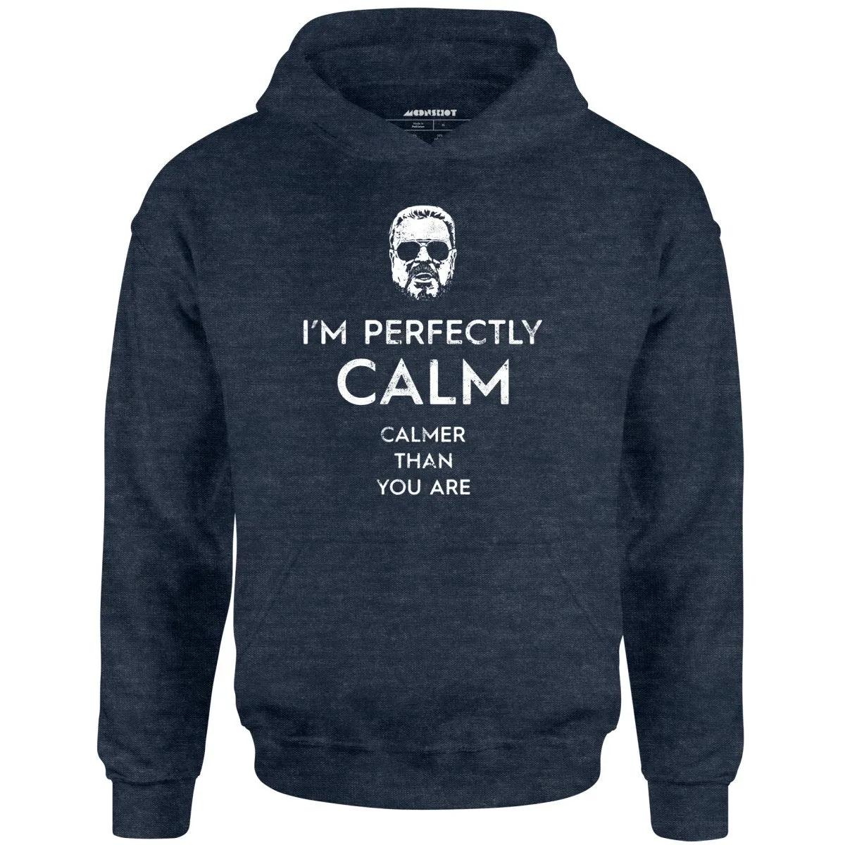 Walter Sobchak - Calmer Than You Are - Unisex Hoodie