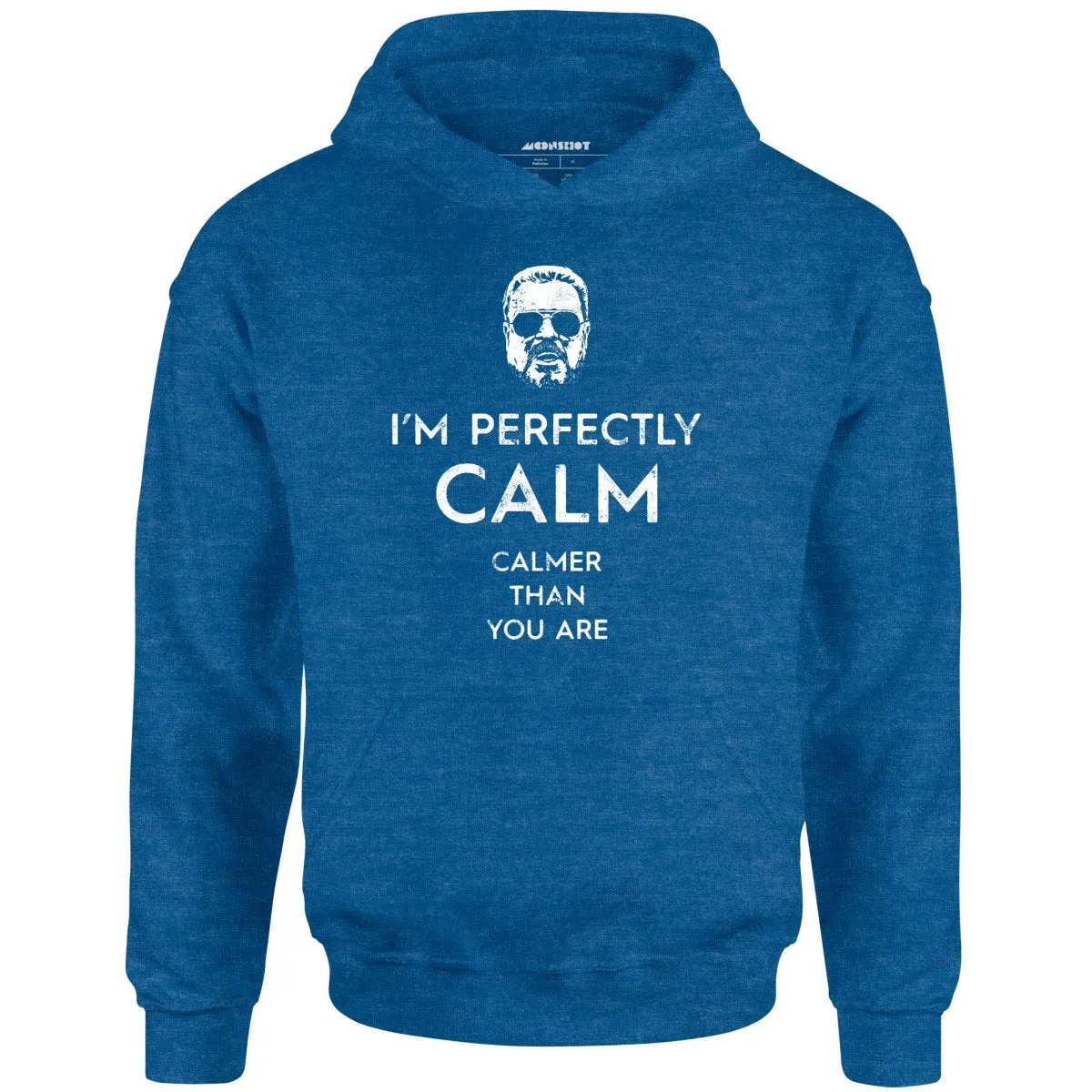Walter Sobchak - Calmer Than You Are - Unisex Hoodie